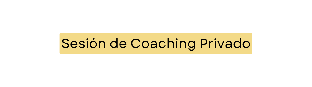 Sesión de Coaching Privado